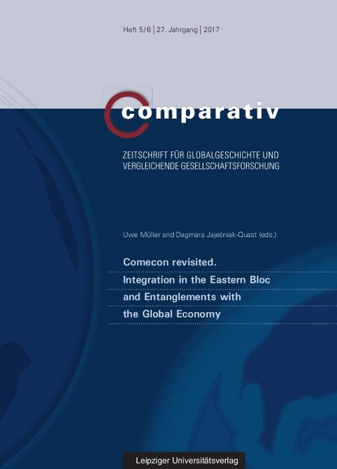 Comecon revisited. Integration in the Eastern Bloc and Entanglements with the Global Economy - 