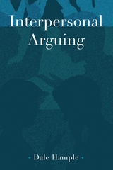 Interpersonal Arguing - Dale Hample