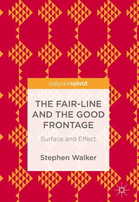 The Fair-Line and the Good Frontage - Stephen Walker