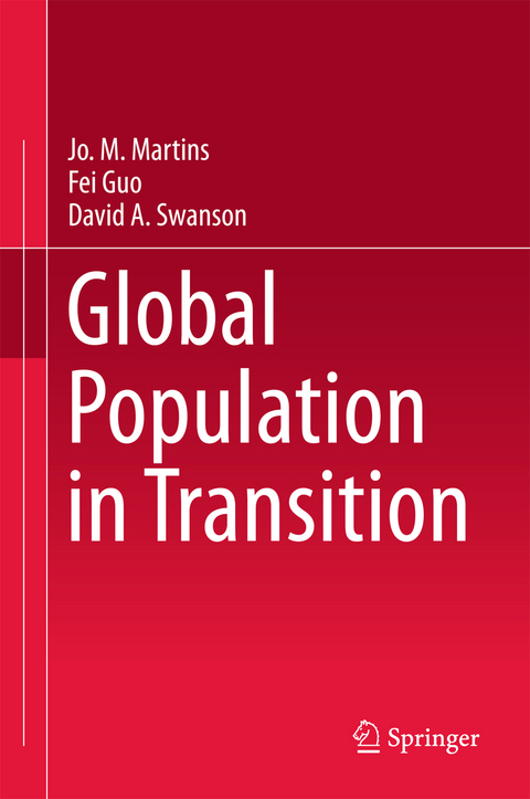 Global Population in Transition - Jo. M. Martins, Fei Guo, David A. Swanson