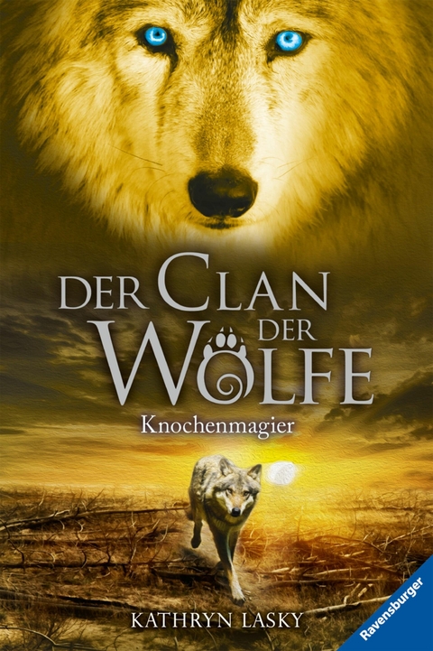 Der Clan der W&ouml;lfe, Band 5 - Knochenmagier - Kathryn Lasky