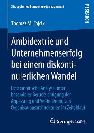 Ambidextrie und Unternehmenserfolg bei einem diskontinuierlichen Wandel