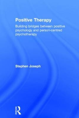 Positive Therapy -  Stephen Joseph