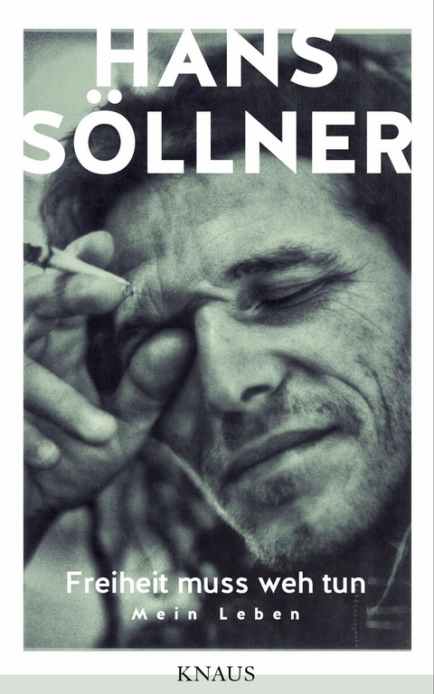 Freiheit muss weh tun - Hans S&ouml;llner