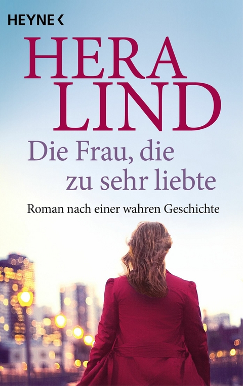 Die Frau, die zu sehr liebte - Hera Lind