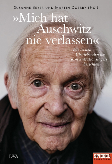 &raquo;Mich hat Auschwitz nie verlassen&laquo; - 
