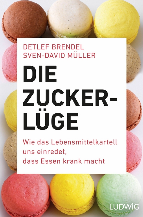 Die Zucker-Lüge -  Detlef Brendel,  Sven-David Müller