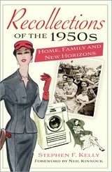 Recollections of the 1950s - Stephen F. Kelly