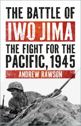 The Battle of Iwo Jima - Andrew Rawson