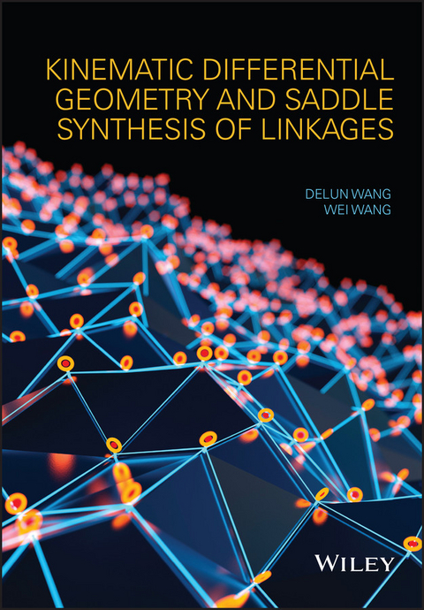 Kinematic Differential Geometry and Saddle Synthesis of Linkages - Delun Wang, Wei Wang