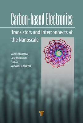 Carbon-Based Electronics -  Jose Mauricio Marulanda,  Ashwani Sharma,  Ashok Srivastava,  Yao Xu