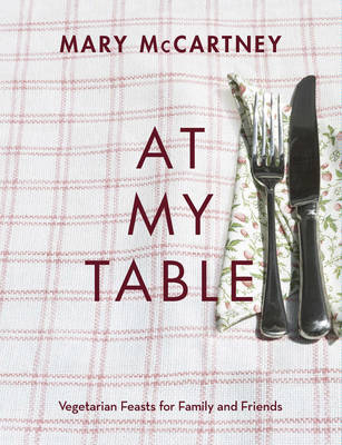At My Table -  Mary McCartney