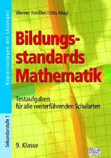 Bildungsstandards Mathematik - 9. Klasse - Werner Frei&szlig;ler, Otto Mayr
