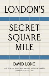 London's Secret Square Mile - David Long