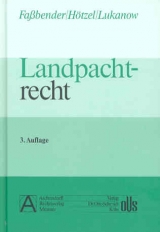 Landpachtrecht -  Fassbender,  H&ouml;tzel,  Lukanow