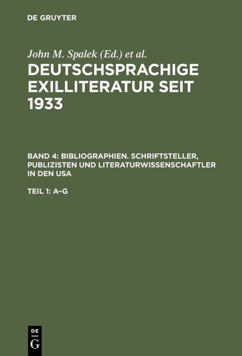 Bibliographien. Schriftsteller, Publizisten und Literaturwissenschaftler in den USA - 