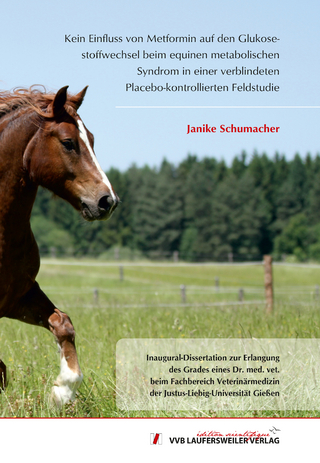 Kein Einfluss von Metformin auf den Glukosestoffwechsel beim equinen metabolischen Syndrom in einer verblindeten Placebo-kontrollierten Feldstudie