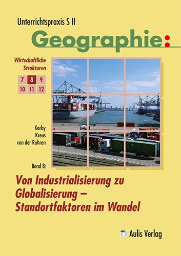 Unterrichtspraxis S II - Geographie - Arno Kreus, Wilfried Korby, Norbert von der Ruhren