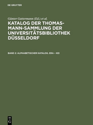Katalog der Thomas-Mann-Sammlung der Universitätsbibliothek Düsseldorf / Alphabetischer Katalog. Era – Kei