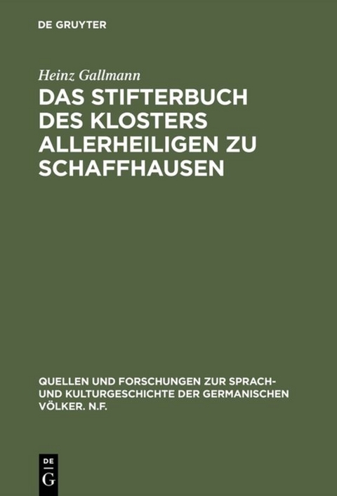 Das Stifterbuch des Klosters Allerheiligen zu Schaffhausen - Heinz Gallmann