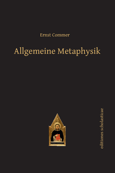 Allgemeine Metaphysik - Ernst Commer