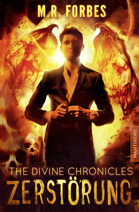 THE DIVINE CHRONICLES 3 - ZERST&Ouml;RUNG - M.R. Forbes