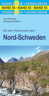Mit dem Wohnmobil nach Nord-Schweden - Uwe Rohland, Annegret Rohland