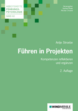 Führen in Projekten - Antje I. Stroebe