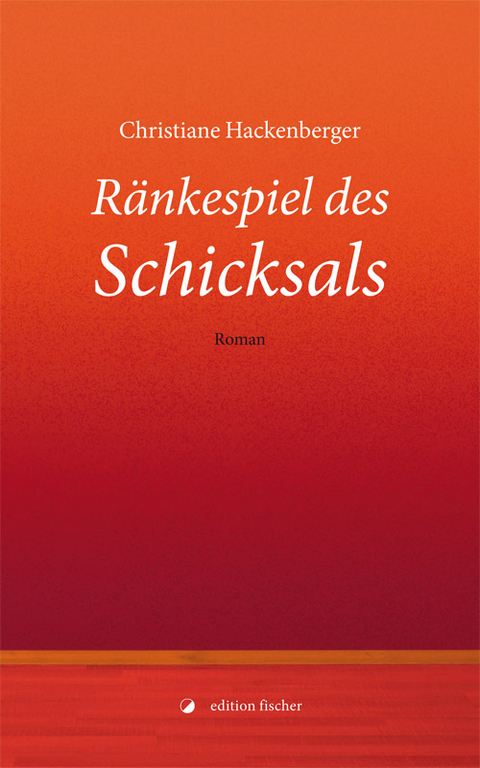 R&auml;nkespiel des Schicksals - Christiane Hackenberger