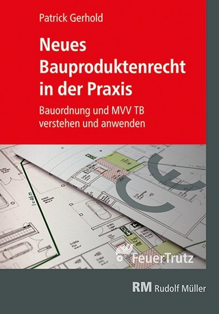 Neues Bauproduktenrecht in der Praxis