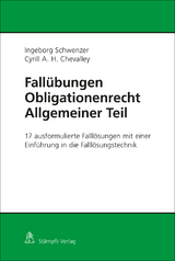 Fall&uuml;bungen Obligationenrecht Allgemeiner Teil - Ingeborg Schwenzer, Cyrill Chevalley