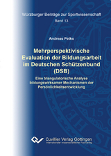 Mehrperspektivische Evaluation der Bildungsarbeit im Deutschen Sch&uuml;tzenbund (DSB) - Andreas Petko