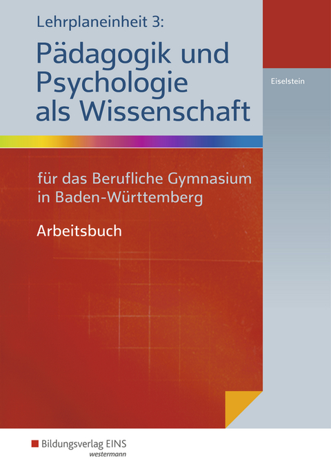 Lehrplaneinheit 3: P&auml;dagogik und Psychologie als Wissenschaft - Thorsten Eiselstein