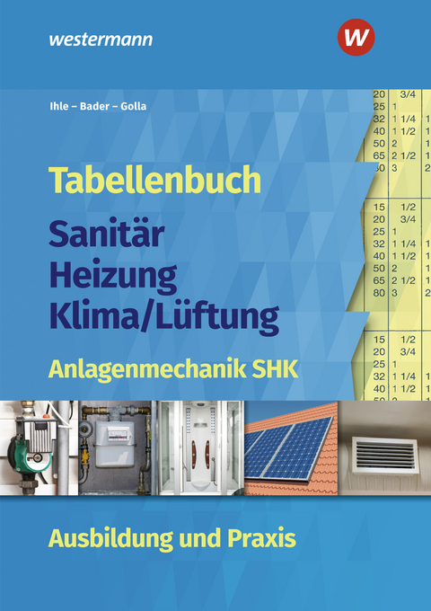 Tabellenbuch Sanit&auml;r-Heizung- L&uuml;ftung / Tabellenbuch Sanit&auml;r-Heizung-Klima/L&uuml;ftung - Claus Ihle, Rolf Bader, Manfred Golla