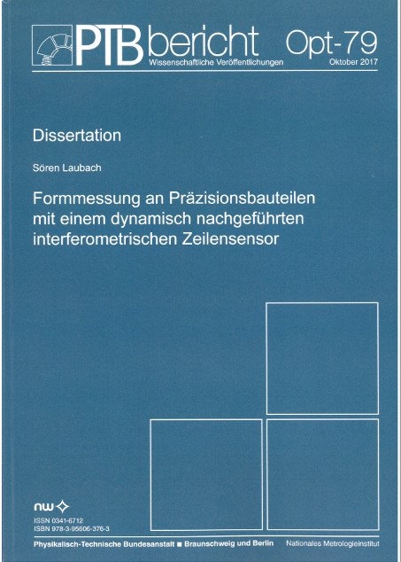Formmessung an Pr&auml;zisionsbauteilen mit einem dynamisch nachgef&uuml;hrten interferometrischen Zeilensensor - S&ouml;ren Laubach