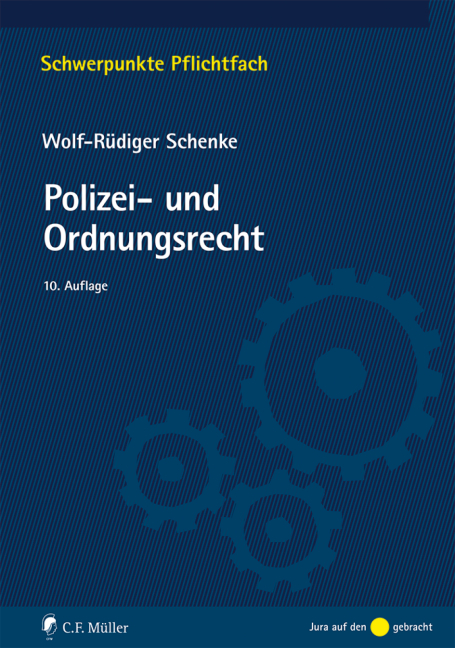 Polizei- und Ordnungsrecht - Wolf-R&uuml;diger Schenke