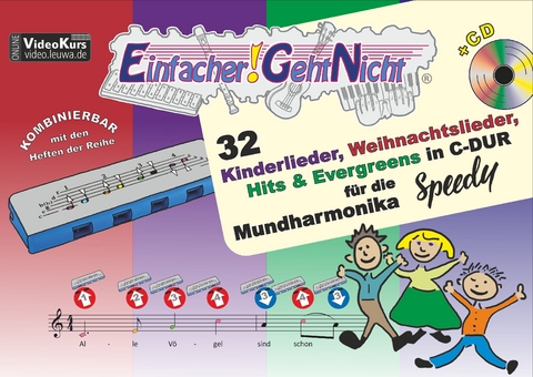 Einfacher!-Geht-Nicht: 32 Kinderlieder, Weihnachtslieder, Hits & Evergreens in C-DUR &ndash; f&uuml;r die Mundharmonika SPEEDY&reg; mit CD - Martin Leuchtner, Bruno Waizmann