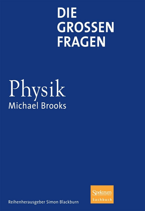 Die gro&szlig;en Fragen - Physik - Michael Brooks