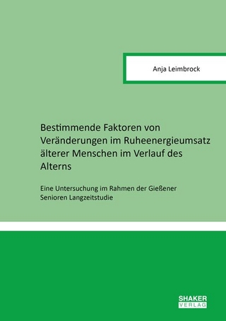 Bestimmende Faktoren von Veränderungen im Ruheenergieumsatz älterer Menschen im Verlauf des Alterns