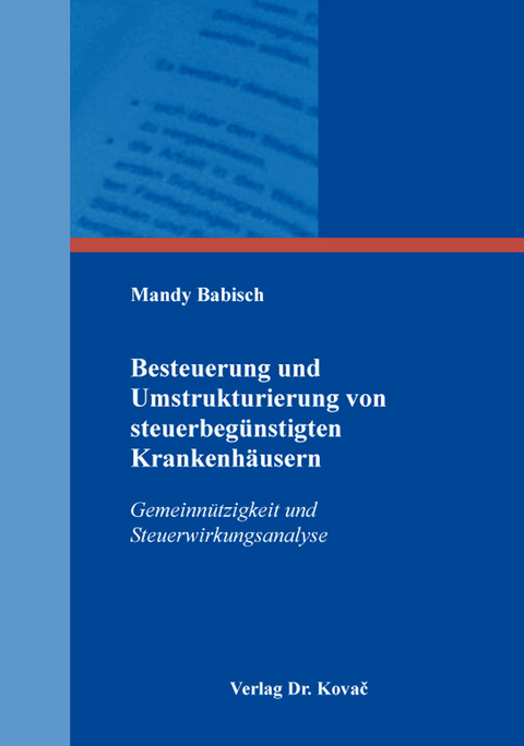 Besteuerung und Umstrukturierung von steuerbeg&uuml;nstigten Krankenh&auml;usern - Mandy Babisch