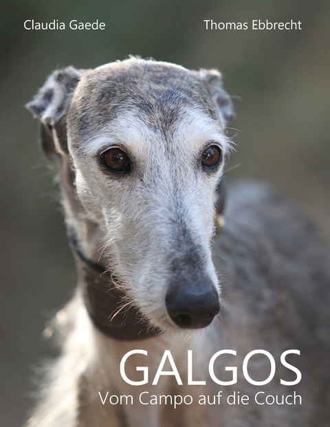 Galgos - Claudia Gaede, Thomas Ebbrecht