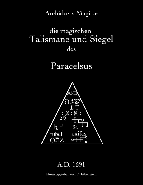 Archidoxis Magic&aelig; - Paracelsus T. B. von Hohenheim