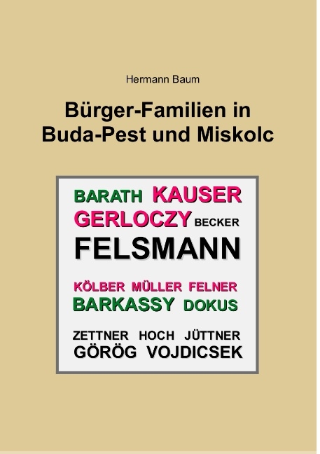B&uuml;rger-Familien in Buda-Pest und Miskolc