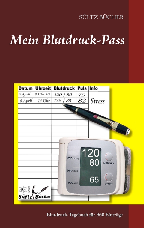Mein Blutdruck-Pass - Renate Sültz, Uwe H. Sültz