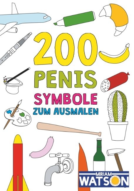 200 Penis-Symbole zum Ausmalen - Miriam Watson