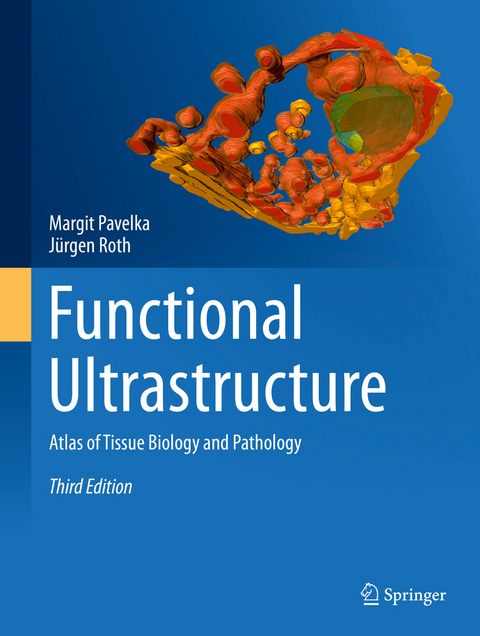 Functional Ultrastructure - Margit Pavelka, Jürgen Roth