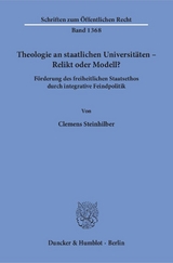 Theologie an staatlichen Universit&auml;ten &ndash; Relikt oder Modell? - Clemens Steinhilber