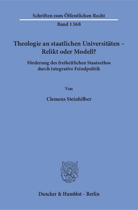 Theologie an staatlichen Universit&auml;ten &ndash; Relikt oder Modell? - Clemens Steinhilber