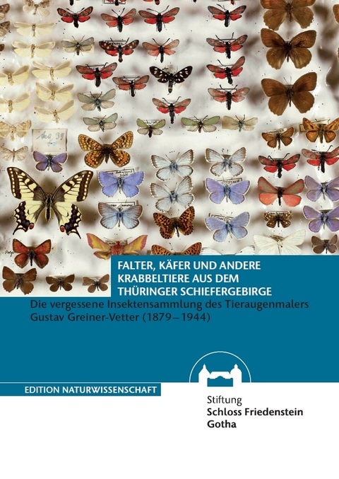 Falter, K&auml;fer und andere Krabbeltiere aus dem Th&uuml;ringer Schiefergebirge