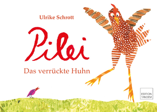 Pilei – das verrückte Huhn
